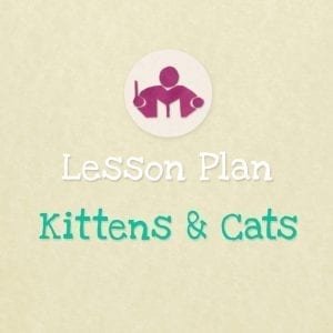 Kittens & Cats lesson Plan