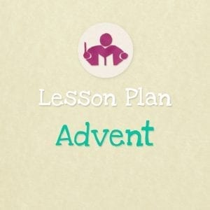 Advent lesson & activity plan