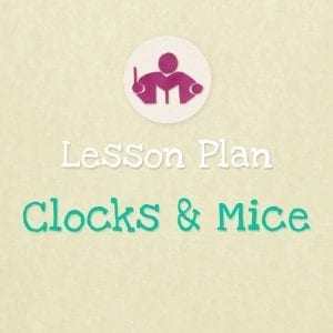 Clocks & mice lesson & activity plan