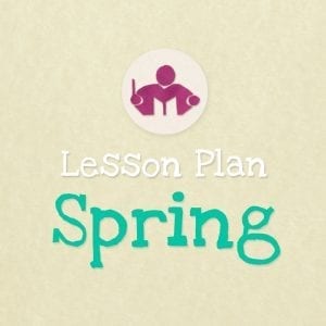 Spring Lesson - activity plan
