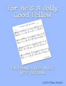 For He's A Jolly Good Fellow easy piano music